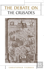 The Debate On The Crusades, 10992010