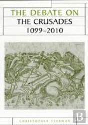 The Debate On The Crusades, 1099â€“2010
