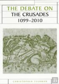 Bertrand.pt - The Debate On The Crusades, 1099â€“2010