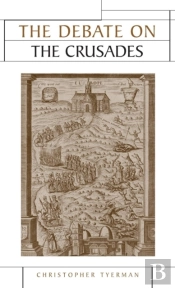 The Debate On The Crusades, 1099â€“2010