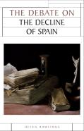 The Debate On The Decline Of Spain