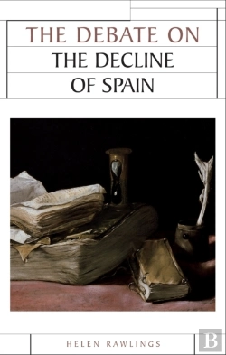 Bertrand.pt - The Debate On The Decline Of Spain