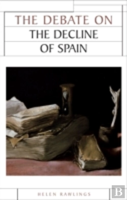 Bertrand.pt - The Debate On The Decline Of Spain