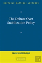The Debate Over Stabilization Policy