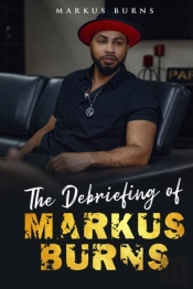 The Debriefing Of Markus Burns