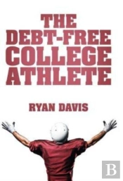 The Debt-Free College Athlete: Attend Yo