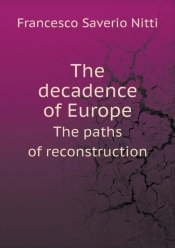 The Decadence Of Europe The Paths Of Reconstruction