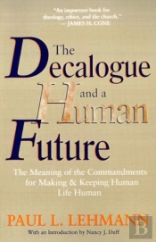 The Decalogue And A Human Future