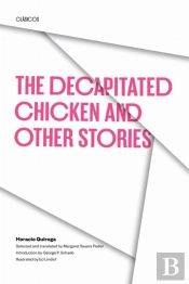 The Decapitated Chicken And Other Stories
