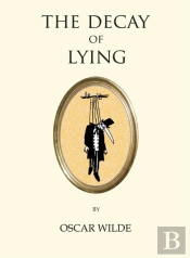 The Decay Of Lying