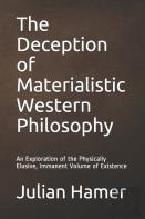 The Deception Of Materialistic Western Philosophy