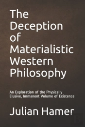 The Deception Of Materialistic Western Philosophy