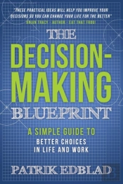The Decision-Making Blueprint