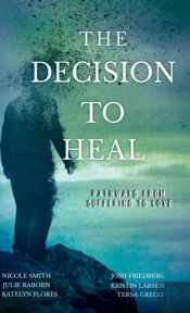 The Decision To Heal