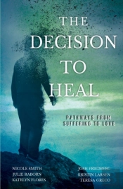 The Decision To Heal
