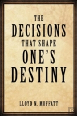 Bertrand.pt - The Decisions That Shape One'S Destiny