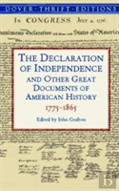 The Declaration Of Independence And Other Great Documents Of American History