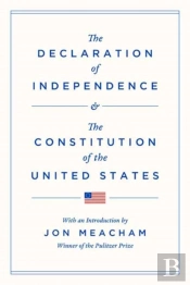 The Declaration Of Independence And The Constitution Of The United States