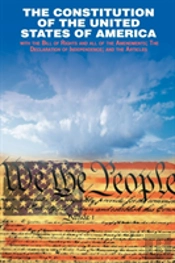 The Declaration Of Independence And The Constitution Of The United States Of America