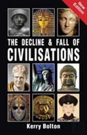 The Decline And Fall Of Civilisations