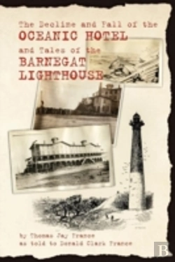 Bertrand.pt - The Decline And Fall Of The Oceanic Hotel And Tales Of The Barnegat Lighthouse