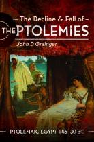 The Decline And Fall Of The Ptolemies