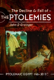 The Decline And Fall Of The Ptolemies