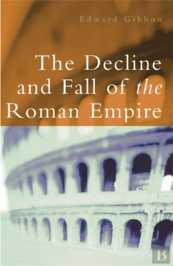 Bertrand.pt - The Decline And Fall Of The Roman Empire