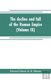 The Decline And Fall Of The Roman Empire (Volume Ix)