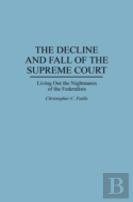 The Decline And Fall Of The Supreme Court