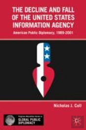 The Decline And Fall Of The United States Information Agency