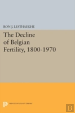Bertrand.pt - The Decline Of Belgian Fertility, 1800-1970