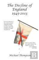 The Decline Of England 1945-2013