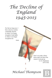 The Decline Of England 1945-2013