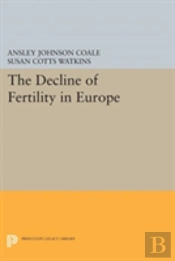 The Decline Of Fertility In Europe