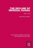 The Decline Of Imperial Russia