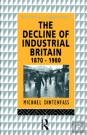 The Decline Of Industrial Britain