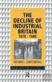 The Decline Of Industrial Britain