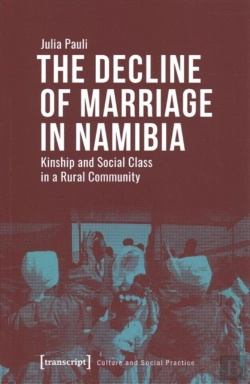 Bertrand.pt - The Decline Of Marriage In Namibia Â€“ Kinship And Social Class In A Rural Community