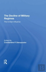 The Decline Of Military Regimes