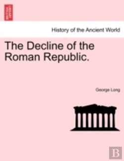 Bertrand.pt - The Decline Of The Roman Republic.