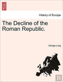 Bertrand.pt - The Decline Of The Roman Republic.