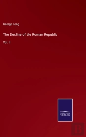 The Decline Of The Roman Republic
