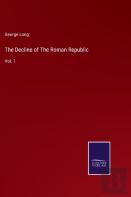 The Decline Of The Roman Republic