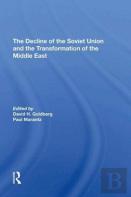 The Decline Of The Soviet Union And The Transformation Of The Middle East