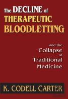 The Decline Of Therapeutic Bloodletting And The Collapse Of Traditional Medicine
