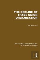 The Decline Of Trade Union Organisation