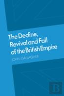The Decline, Revival And Fall Of The British Empire