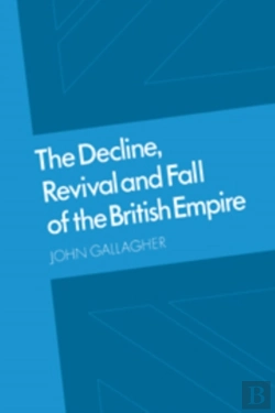 Bertrand.pt - The Decline, Revival And Fall Of The British Empire