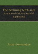 The Declining Birth-Rate Its National And International Significance